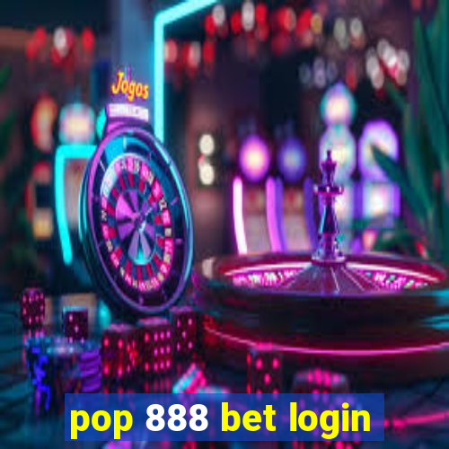 pop 888 bet login